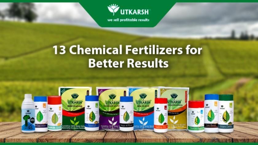 13 Chemical Fertilizers For Better Results - Utkarsh Agrochem Pvt ltd. 